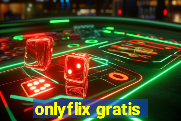 onlyflix gratis